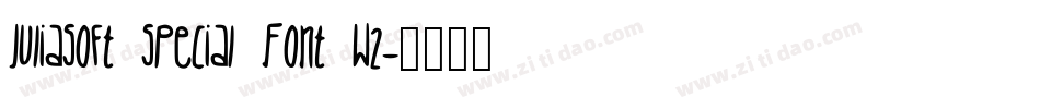 JuliaSoft Special Font W2字体转换